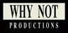 Why Not Productions