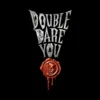 Double Dare You Productions