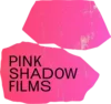 Pink Shadow Films