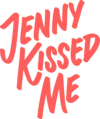 Jenny Kissed Me