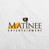 Matinee Entertainment