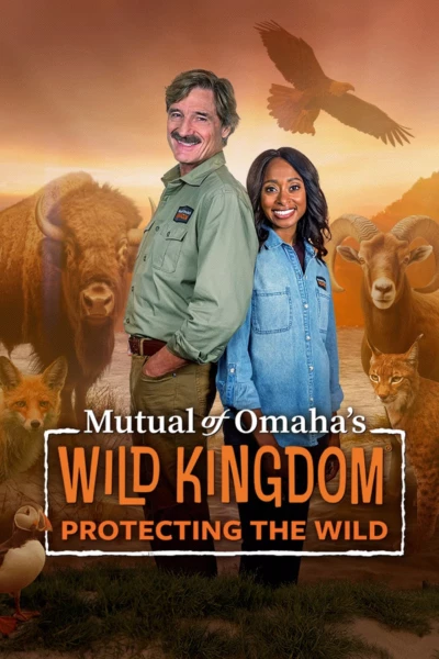 Mutual of Omaha's Wild Kingdom Protecting the Wild