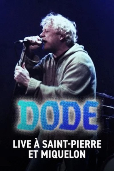 Dode - Live à Saint-Pierre-et-Miquelon