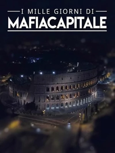 I mille giorni di Mafia Capitale