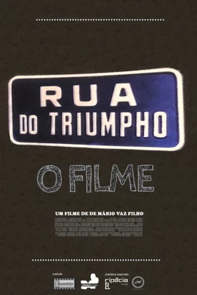 Rua do Triumpho - O Filme