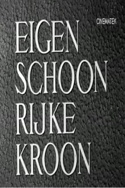 Eigen schoon, rijke kroon