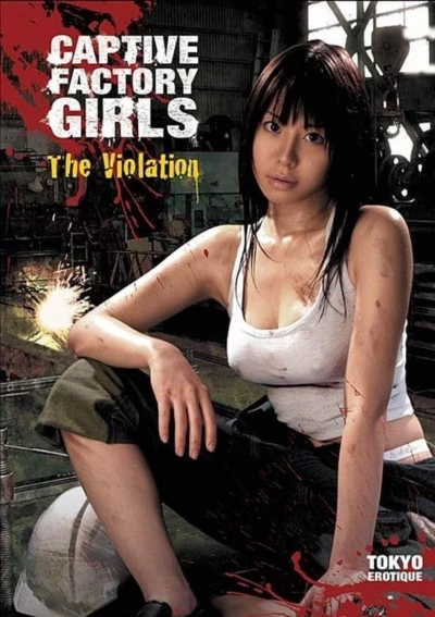 Captive Factory Girls: The Violation