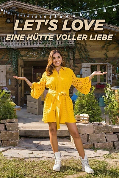 Let’s Love – Eine Hütte voller Liebe