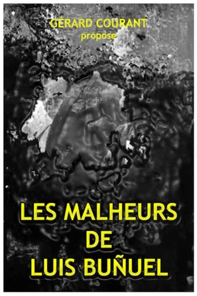 Les Malheurs de Luis Buñuel