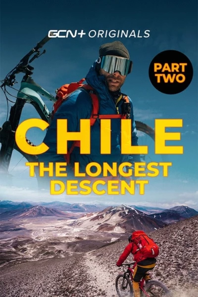 Chile: The Longest Descent - Part 2 - 6890m To The Sea