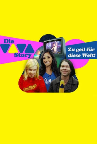 Die VIVA-Story - Zu geil für diese Welt!