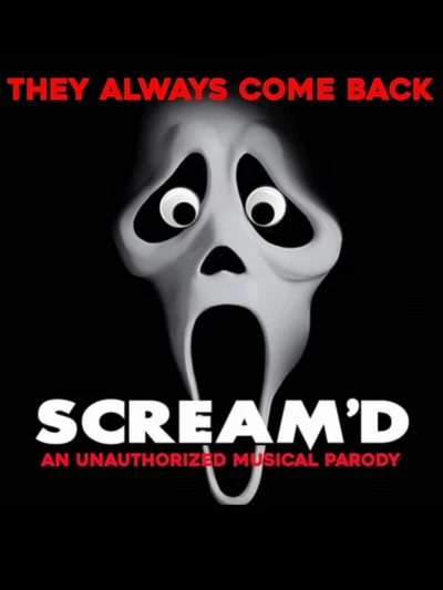 Scream'd: An Unauthorized Musical Parody