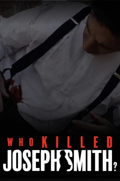 Who Killed Joseph Smith?