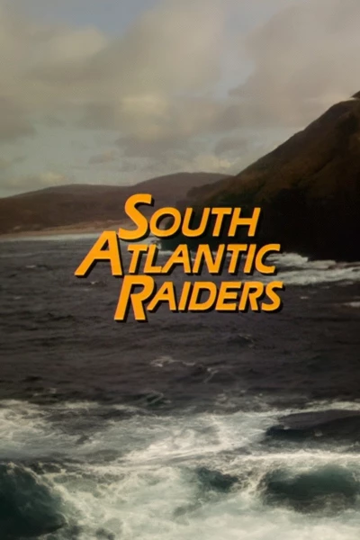 South Atlantic Raiders: Part 1