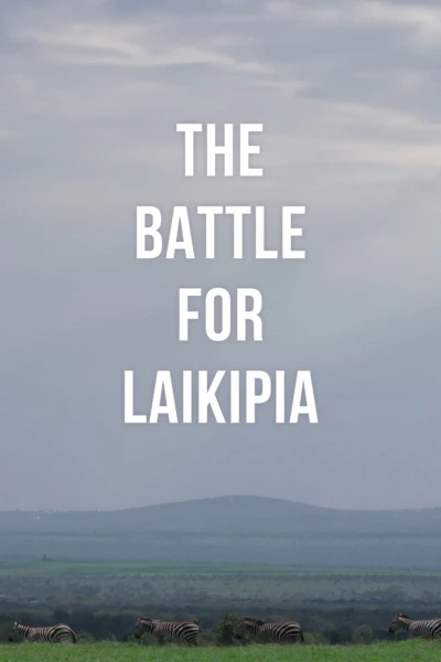 The Battle for Laikipia