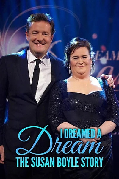 I Dreamed a Dream: The Susan Boyle Story