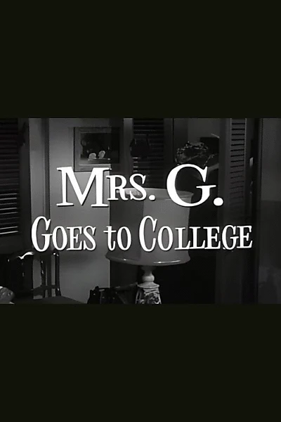 Mrs. G. Goes to College