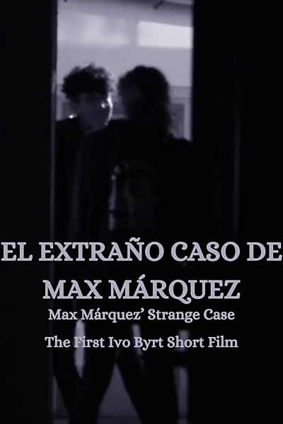 The Strange Case of Max Márquez