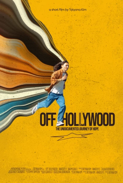 Off Hollywood: The Undocumented Journey of Hope