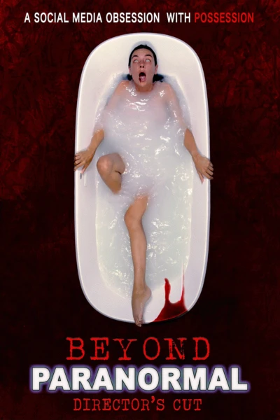 Beyond Paranormal Director's Cut