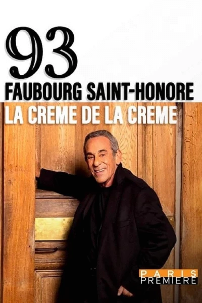93, Faubourg Saint-Honoré : la crème de la crème