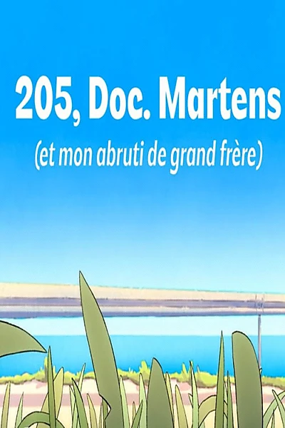 205, Doc. Martens (et mon abruti de grand frère)