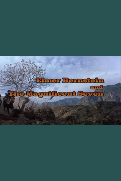 Elmer Bernstein and 'The Magnificent Seven'