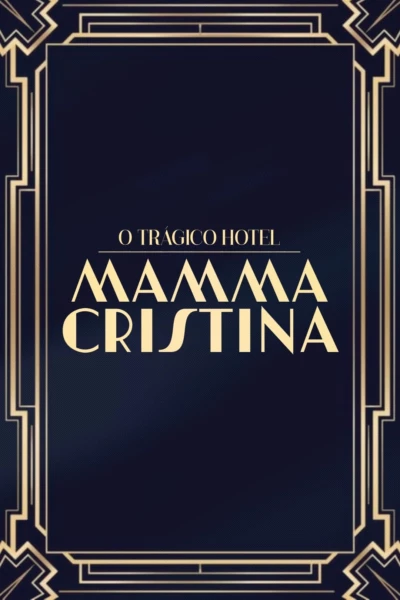 O Trágico Hotel Mamma Cristina