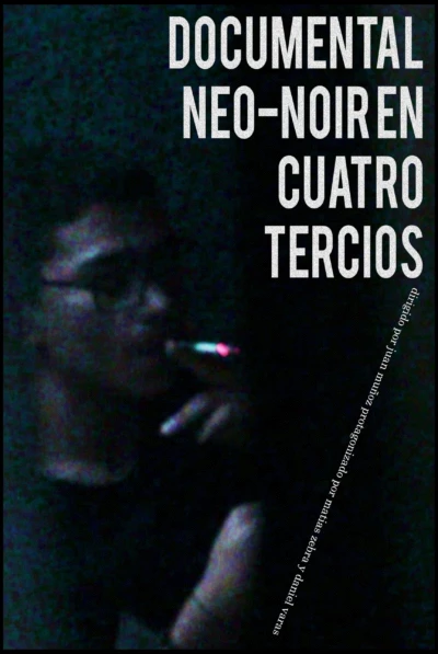 DOCUMENTAL NEO-NOIR EN CUATRO TERCIOS