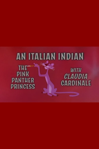 An Italian Indian: The Pink Panther Princess With Claudia Cardinale