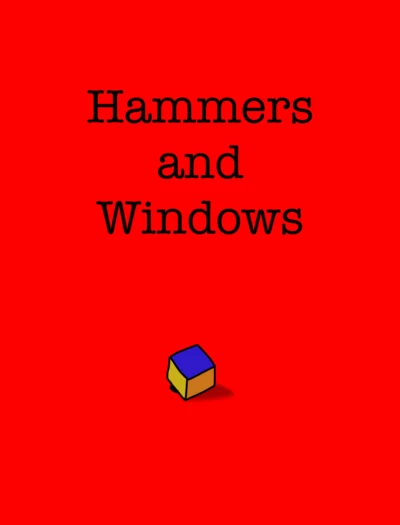 Hammers and Windows