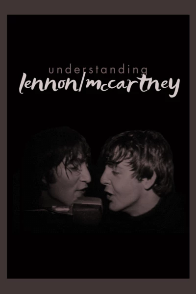 Understanding Lennon/McCartney