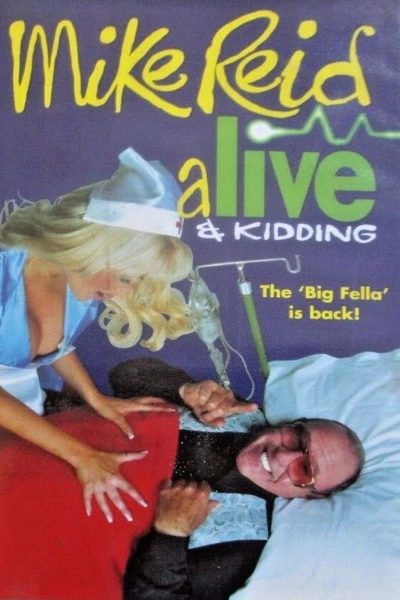 Mike Reid - Alive & Kidding