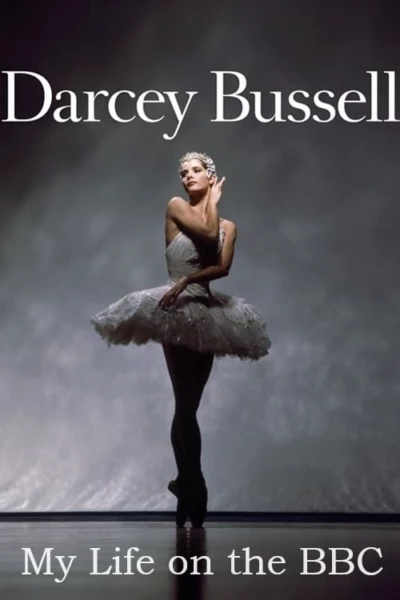 Darcey Bussell: My Life on the BBC