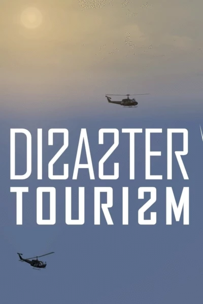 Disaster Tourism