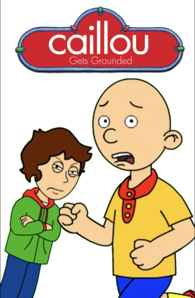 Caillou Gets Grounded