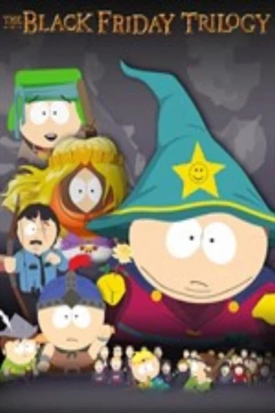 South Park: The Black Friday Trilogy