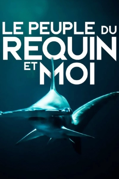 Le peuple du requin et moi