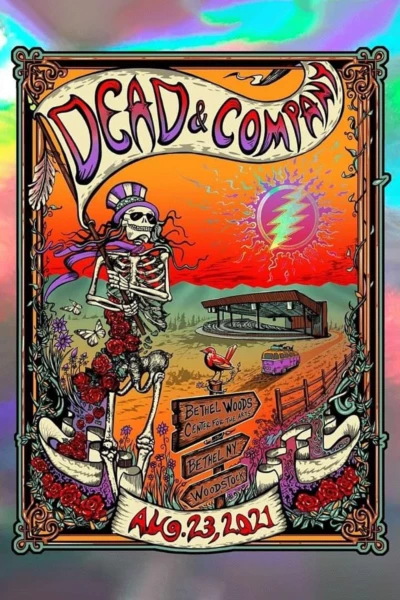 Dead & Company: 2021-08-23 Bethel Woods Center For The Arts, Bethel, NY