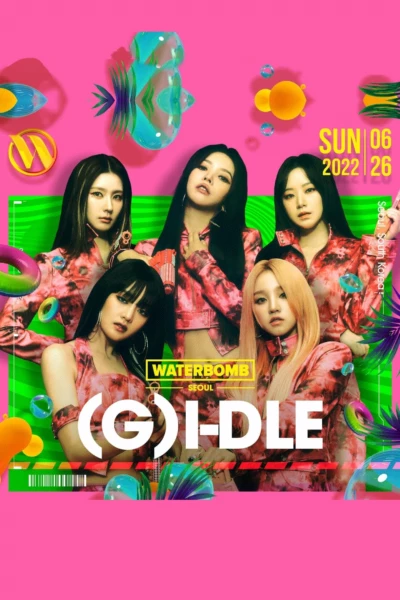 (G)I-DLE 2022 WATERBOMB SEOUL