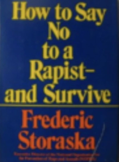 How to Say 'No' to a Rapist... and Survive