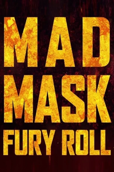 Mad Mask - Fury Roll