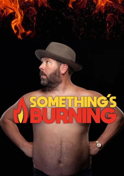 Something's Burning