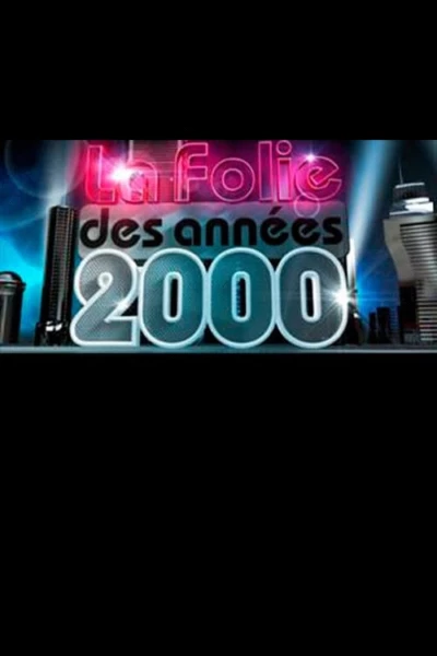 La folie des années 2000