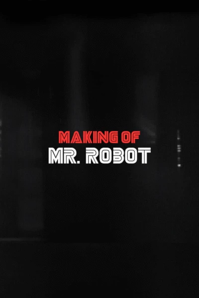 Making Of Mr. Robot