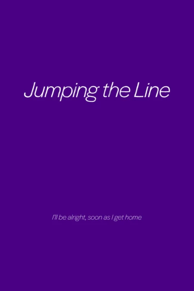 Jumping the Line