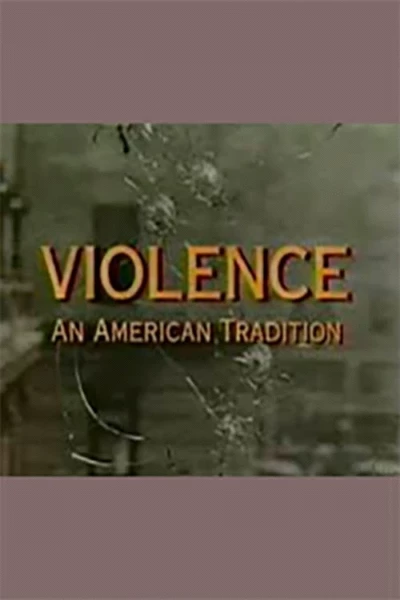 Violence: An American Tradition