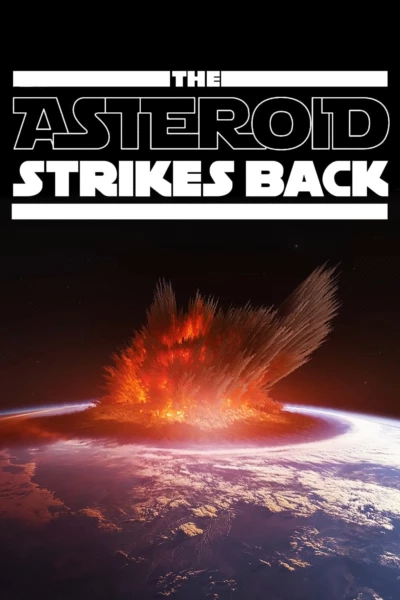 The Asteroid Strikes Back