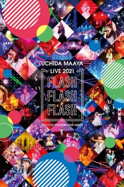 UCHIDA MAAYA LIVE 2021 FLASH FLASH FLASH