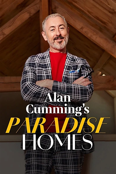 Alan Cumming’s Paradise Homes